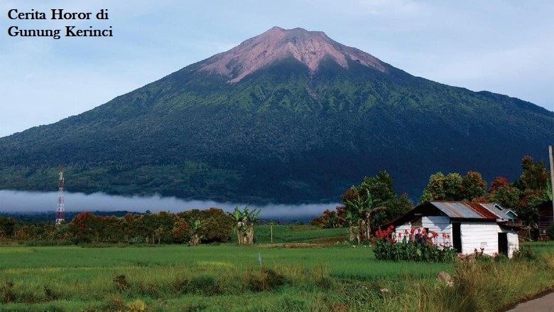 Cerita Horor di Gunung Kerinci